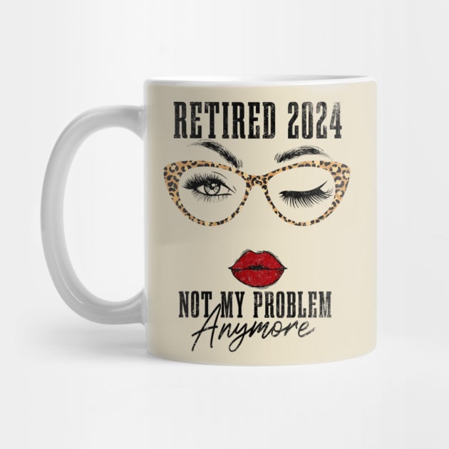 retired 2024 not my problem anymore by logo desang